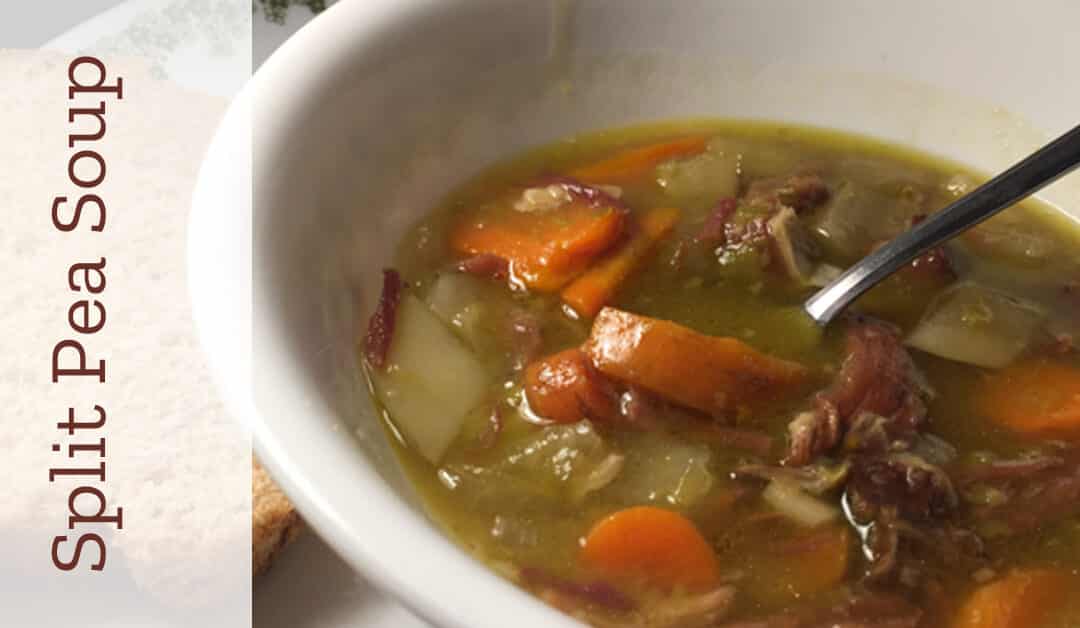 Split Pea and Ham Soup to warm you to your toes